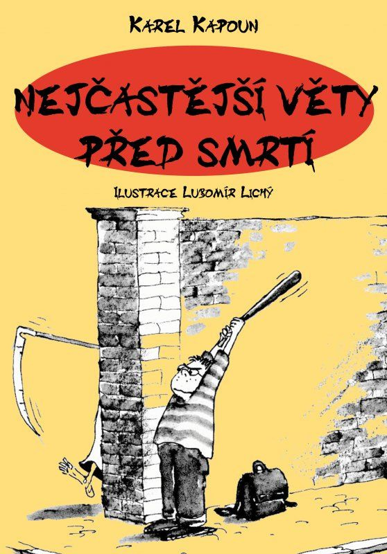 Nejčastější věty před smrtí XYZ