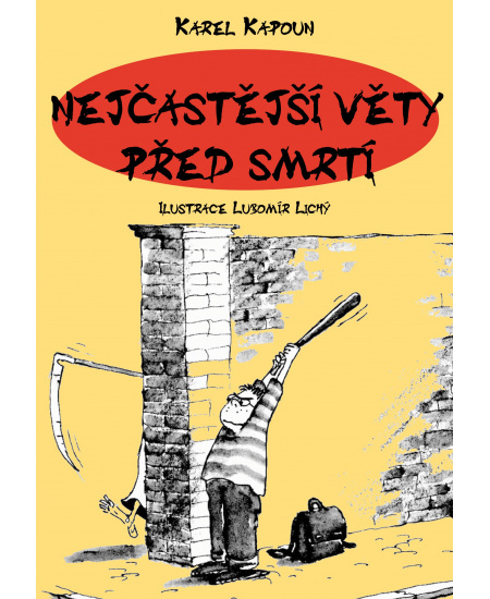 Nejčastější věty před smrtí XYZ
