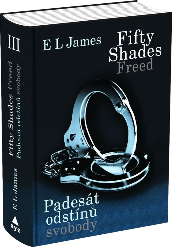 Fifty Shades Freed - Padesát odstínů svobody - E. L. James