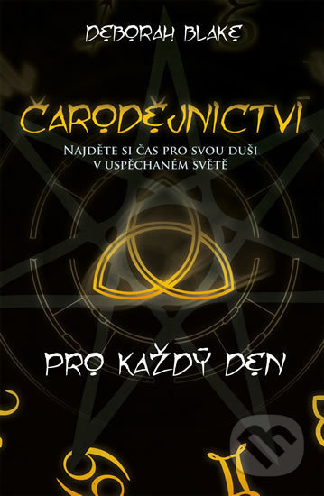 Čarodějnictví pro každý den - Deborah Blake