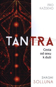 Tantra pro každého - Shashi Soluna