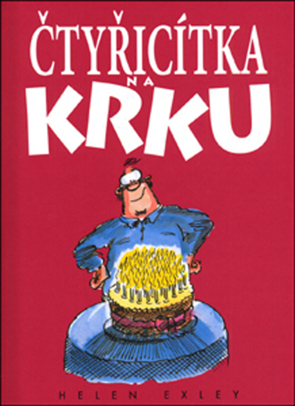 Čtyřicítka na krku - Helen Exley - kniha z kategorie Beletrie