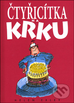 Čtyřicítka na krku - Helen Exley - kniha z kategorie Beletrie