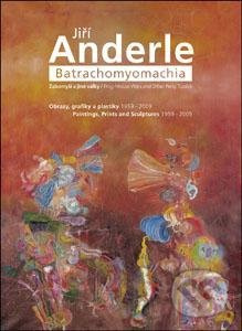 Jiří Anderle (Batrachomyomachia. Žabomyší a jiné války) - kniha z kategorie Dějiny a teorie umění