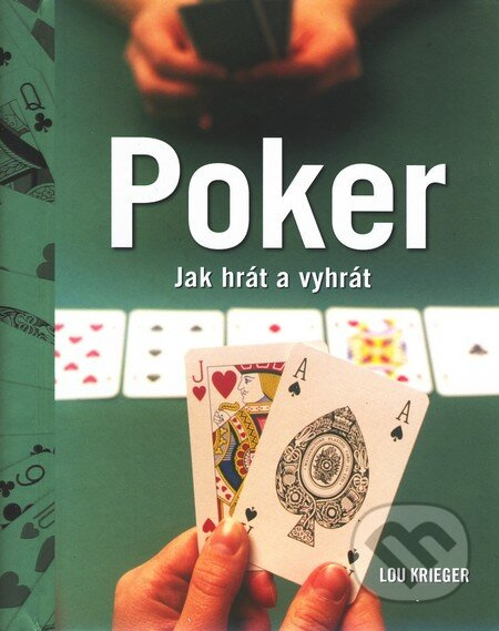 Poker (Jak hrát a vyhrát) - Lou Krieger - kniha z kategorie Individuální sporty