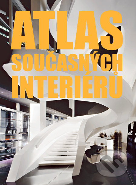 Atlas současných interiérů - kniha z kategorie Umění, design a architektura