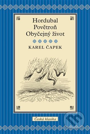 Hordubal / Povětroň / Obyčejný život - Karel Čapek - kniha z kategorie Společenská beletrie