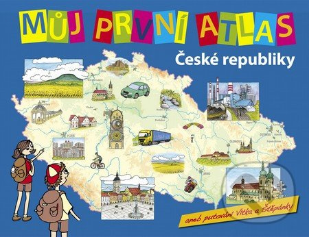 Můj první atlas ČR - Vít Štěpánek
