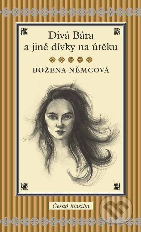 Divá Bára a jiné dívky na útěku - Božena Němcová - kniha z kategorie Beletrie