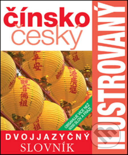 Čínsko-český ilustrovaný slovník - kniha z kategorie Jazykové učebnice a slovníky