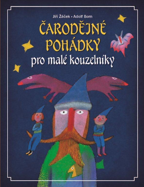 Čarodějné pohádky pro malé kouzelníky - Jiří Žáček
