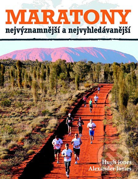 Maratony (Nejvýznamnejší a nejvyhledávanější) - Hugh Jones, Alexander James - kniha z kategorie Individuální sporty
