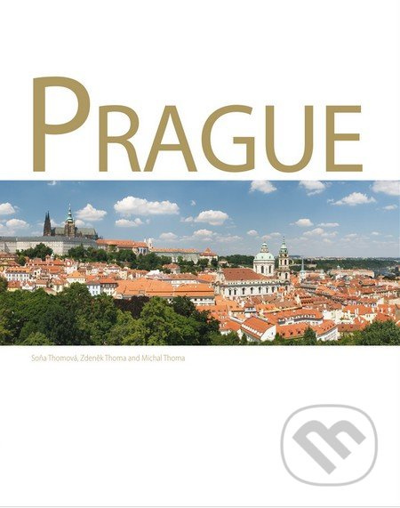 Prague - Zdeněk Thoma, Soňa Thomová, Michal Thoma - kniha z kategorie Hobby