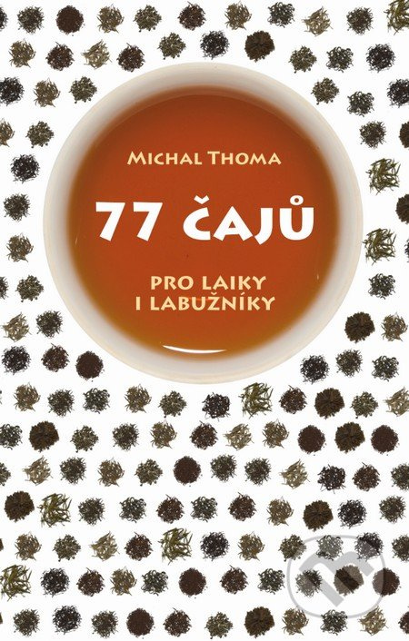 77 čajů - Michal Thoma
