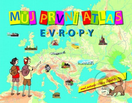 Můj první atlas Evropy aneb putování Vítka a Štěpánky