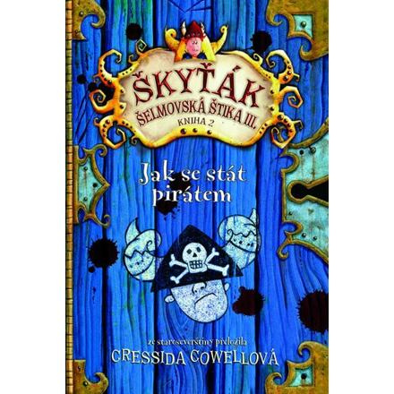 Jak se stát pirátem - Cressida Cowellová