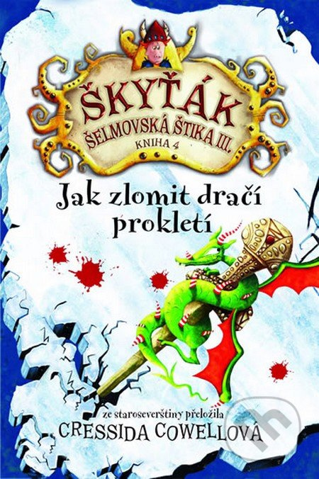 Jak zlomit dračí prokletí - Cressida Cowellová