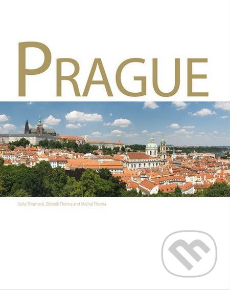 Prague - Zdeněk Thoma, Soňa Thomová, Michal Thoma - kniha z kategorie Hobby