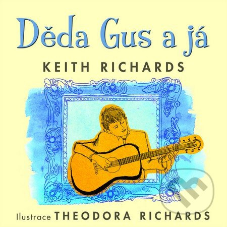 Děda Gus a já - Keith Richards - kniha z kategorie Hudba