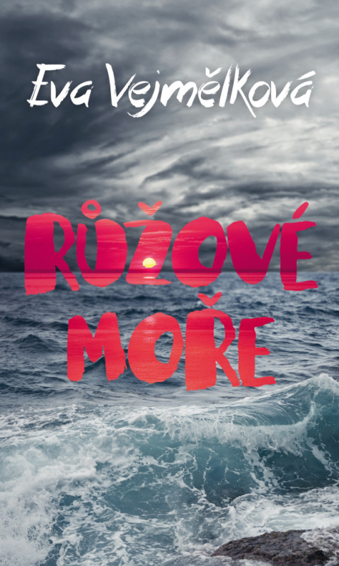 Růžové moře - Eva Vejmělková - kniha z kategorie Beletrie