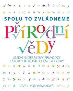 Přírodní vědy - Spolu to zvládneme - Carol Vordermanová