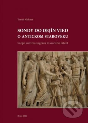Sondy do dejín vied o antickom staroveku - Tomáš Klokner - kniha z kategorie Vysoké školy