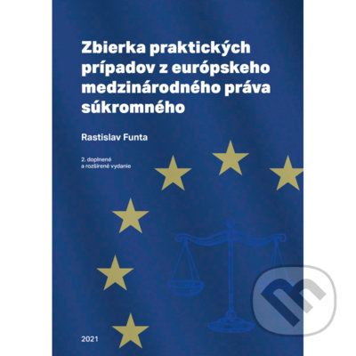 Zbierka praktických prípadov z európskeho medzinárodného práva súkromného - kniha z kategorie Mezinárodní právo