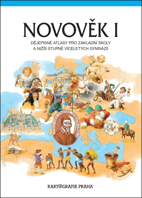 Novověk I. - atlas pro ZŠ a víceletá gymnázia Kartografie