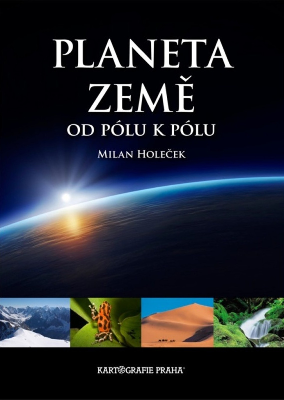 Planeta Země od pólu k pólu - Milan Holeček, Jaroslav Synek - kniha z kategorie Přírodní vědy a technika