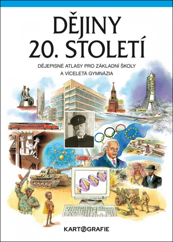 Dějiny 20. století - atlas pro ZŠ a víceletá gymnázia Kartografie