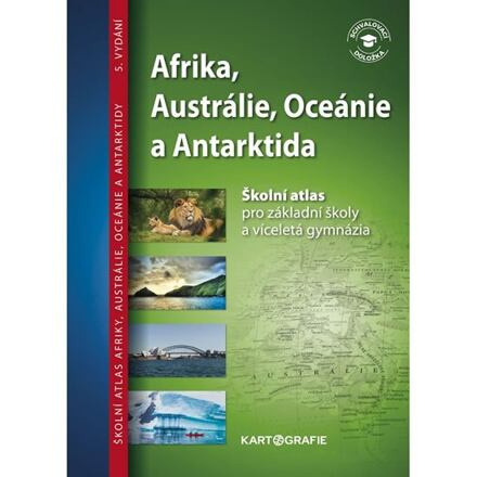 Afrika, Austrálie, Oceánie, Antarktida – atlas pro ZŠ a víceletá gym. Kartografie