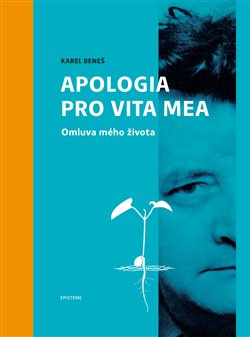 Karel Beneš: Apologia pro vita mea - kol.