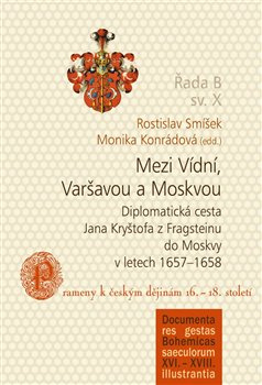 Mezi Vídní, Varšavou a Moskvou - Rostislav Smíšek