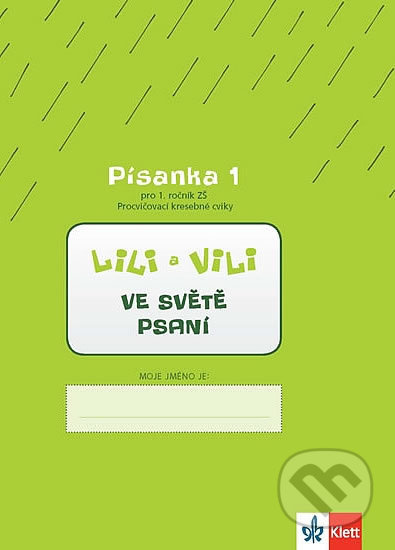 LILI A VILI VE SVĚTĚ PSANÍ. PÍSANKA 1 PRO 1. ROČNÍK ZŠ Klett nakladatelství