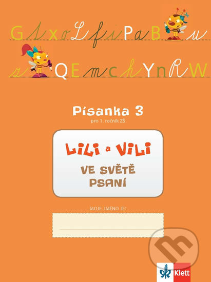 LILI A VILI VE SVĚTĚ PSANÍ. PÍSANKA 3 PRO 1. ROČNÍK ZŠ Klett nakladatelství