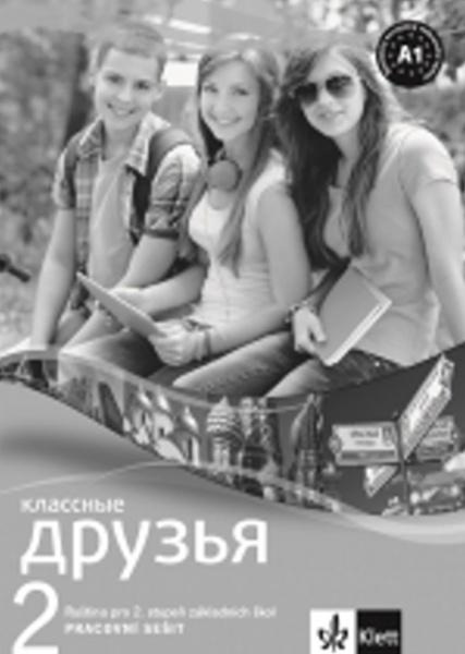 KLASSNYJE DRUZIA 2 (A1.1) - pracovní sešit Klett nakladatelství