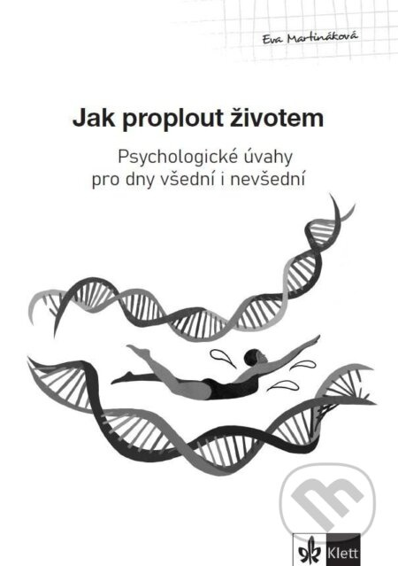 Psychologický průvodce III. díl – Jak proplout životem