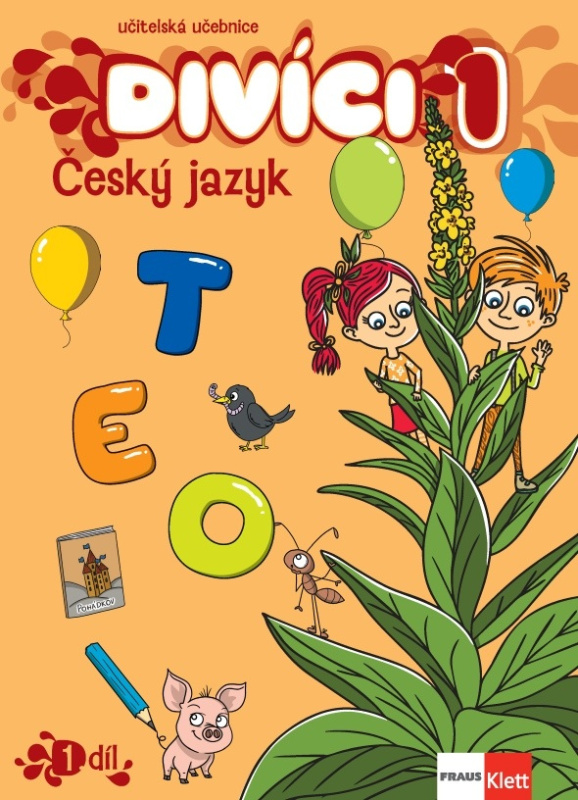 Divíci 1 - Český jazyk - Učitelská učebnice 1. díl Fraus Klett, s. r. o.
