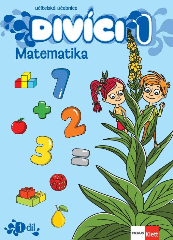 Divíci 1 - Matematika - Učitelská učebnice 1. díl Fraus Klett, s. r. o.