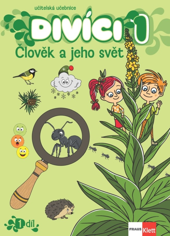 Divíci 1 - Člověk a jeho svět - Učitelská učebnice 1. díl Fraus Klett, s. r. o.