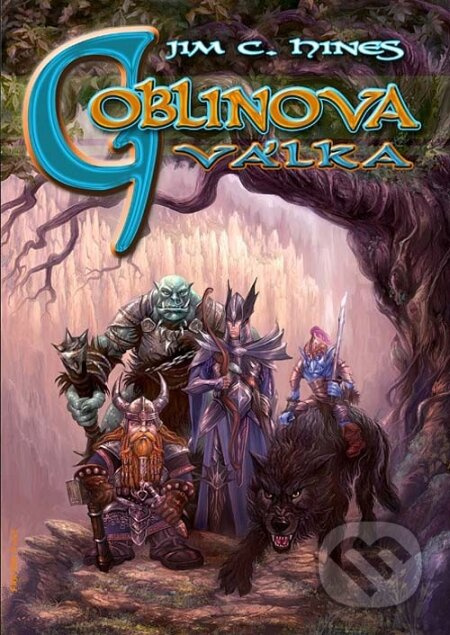 Goblinova válka - Jim C. Hines - kniha z kategorie Sci-fi