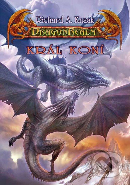 DragonRealm 10: Král koní - Richard A. Knaak - kniha z kategorie Sci-fi a fantasy