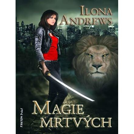 Magie mrtvých - Ilona Andrews
