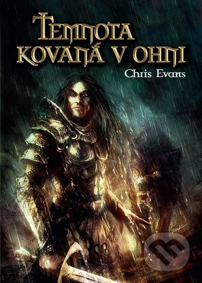 Temnota kovaná v ohni - Chris Evans - kniha z kategorie Fantasy