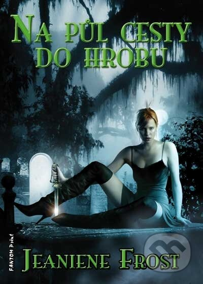 Na půl cesty do hrobu - Jeaniene Frost - kniha z kategorie Fantasy