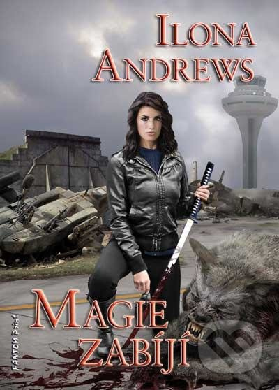Magie zabíjí - Ilona Andrews