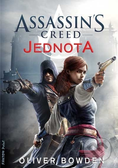 Assassin's Creed (7): Jednota - Oliver Bowden - kniha z kategorie Sci-fi