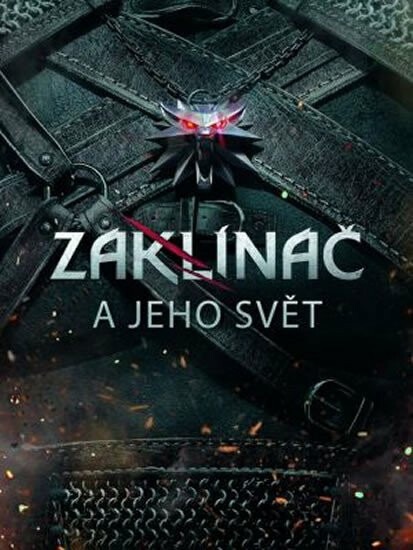 Zaklínač a jeho svět - CD Projekt RED &amp; Dark Horse