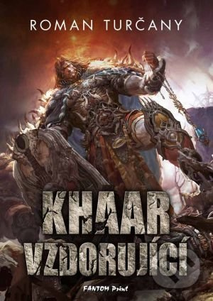 Khaar vzdorující - Roman Turčany