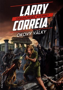 Okovy války - Larry Correia